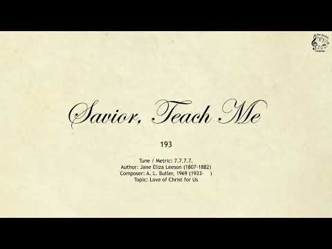 193 Savior, Teach Me || SDA Hymnal || The Hymns Channel