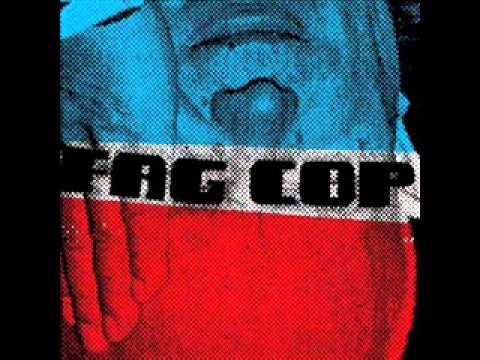 Fag Cop - got no life