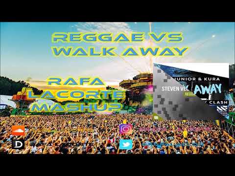 Steven Vegas & Window vs Kura - Reggae vs Walk Away (Rafa Lacorte mashup)