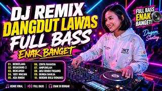 Download lagu DJ REMIX DANGDUT LAWAS FULL BASS ENAK BANGET || DJ Berkelana - DJ 1001 Macam || ALBUM RHOMA IRAMA mp3