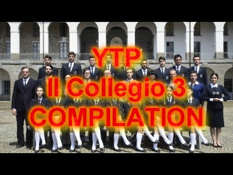 YTP - Il Collegio 3 Compilation