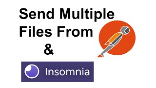 How To Send Multiple Files From Postman Or Insomnia