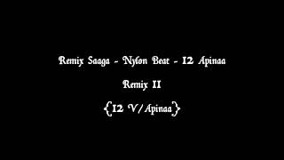 Remix Saaga - Nylon Beat - 12 Apinaa Remix II (12 V/Apinaa)