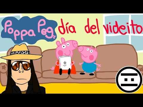 Poppa Peg 16 (Parodia) Día del videito