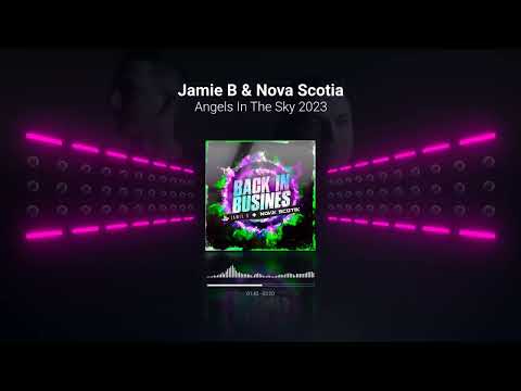Jamie B & Nova Scotia - Angels In The Sky 2023 Remix