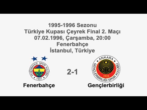 Fenerbahçe 2-1 Gençlerbirliği 07.02.1996 - 1995-1996 Turkish Cup Quarter Final 2nd Leg