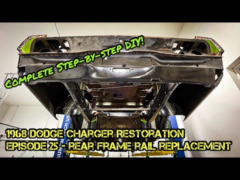 1968 Dodge Charger Restoration - Episode 25 - Rear Frame Rail Replacement - Part 1