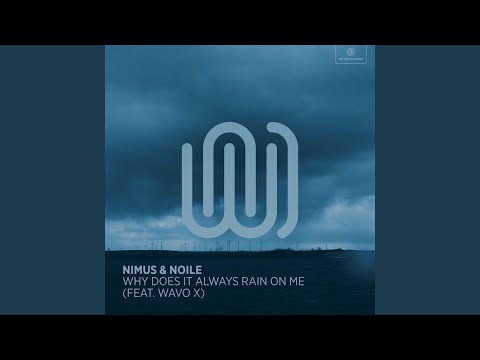 Why Does It Always Rain on Me