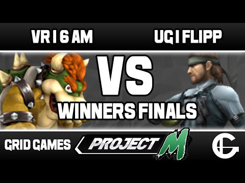 VR | 6 AM (Bowser/Luigi...) VS UG | Flipp (Snake/Falcon) | Grid Project M Weekly 52 | Winners Finals