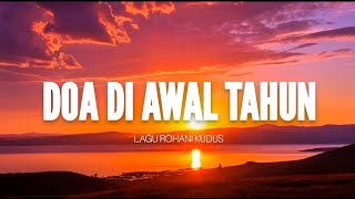 Download lagu DOA DI AWAL TAHUN (LIRIK) LAGU ROHANI TERBARU 2026 mp3