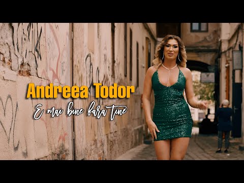 Andreea Todor - E mai bine fara tine ( official video )