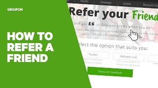 How to Refer a Friend to Groupon