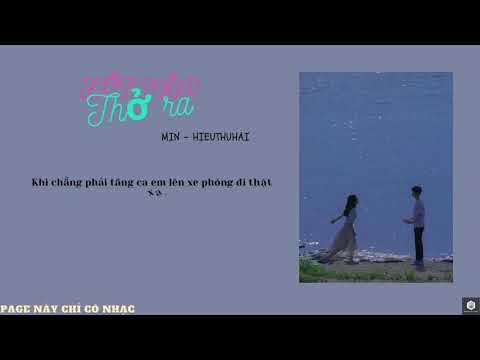 MIN X HIEUTHUHAI - HÍT VÀO THỞ RA | [Lyrics]