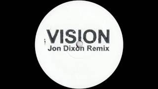 Radio Slave - Vision - Jon Dixon (Timeline / Underground Resistance) Remix