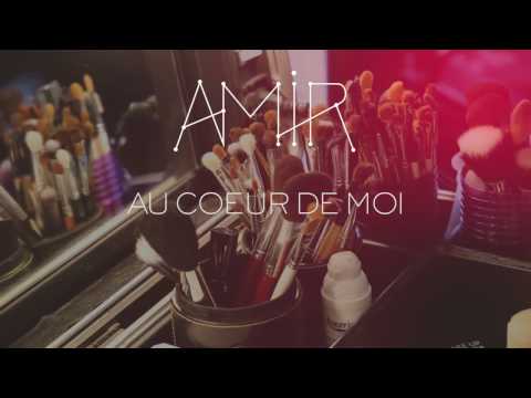 Amir - Au coeur de moi (Making of)