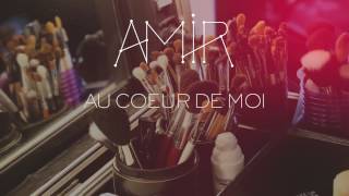 Amir - Au coeur de moi (Making of)