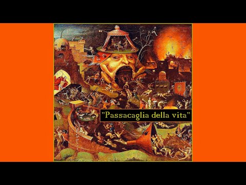 "PASSACAGLIA DELLA VITA" (5 versioni)