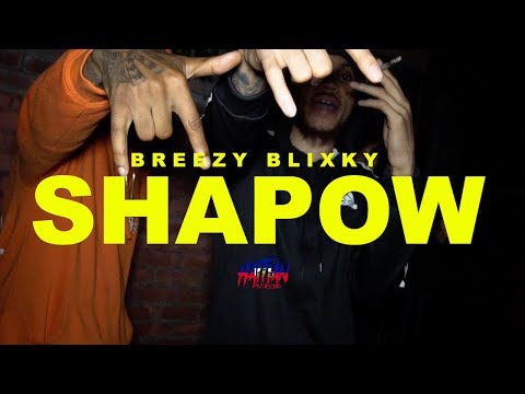 Breezy Blixky - SHAPOW | Dir. By @HaitianPicasso | Prod. By @AXLBeats_1