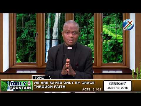 DAILY FOUNTAIN OF JUNE 10, 2018 - VEN. CHIMA OKORIE