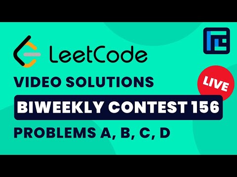 Leetcode Biweekly Contest 156 | Video Solutions - A to D | by Raghav Goel | TLE Eliminators