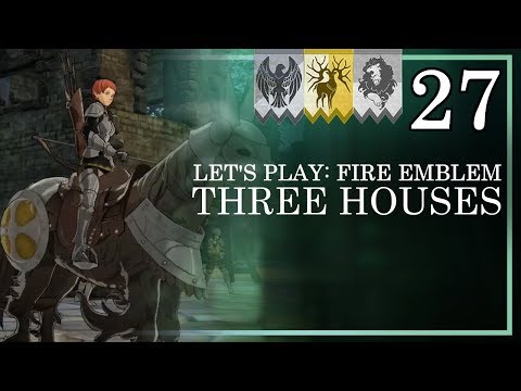Lowering the drawbridge! - Let's Play Fire Emblem Three Houses: Golden Deer Route - Part 27