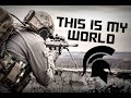 A Military Tribute - "This Is My World" | HD A Military Tribute - "This Is My World" | HD