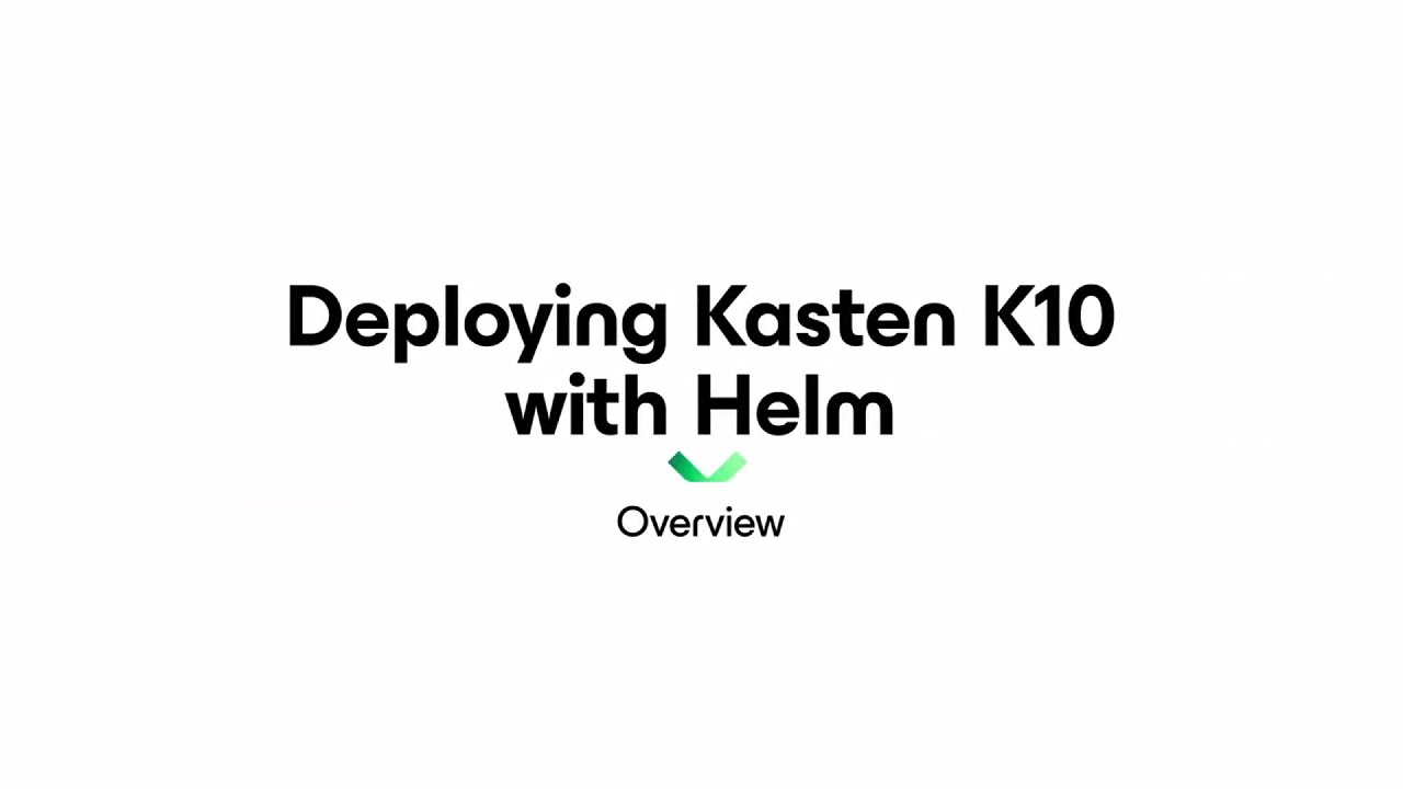 product-demo-deploying-kasten-k10-via-helm-chart video
