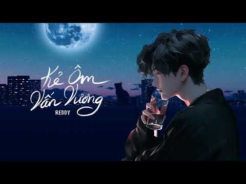 Kẻ ôm vấn vương - Reddy
