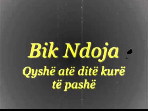 Bik Ndoja - Qyshë atë ditë kurë të pashë