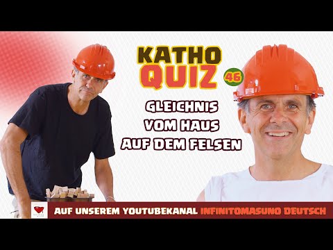 KathoQuiz 46: Das Gleichnis vom Haus auf dem Felsen