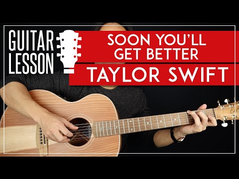 download lagu mp3 mp4 Soon Youll Get Better Taylor Swift Guitar Chords, download lagu Soon Youll Get Better Taylor Swift Guitar Chords gratis, unduh video klip Soon Youll Get Better Taylor Swift Guitar Chords