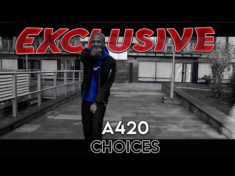 A420 - Choices [Official Music Video]