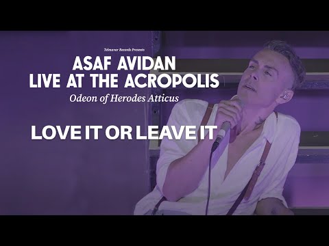 Love It Or Leave It - Asaf Avidan