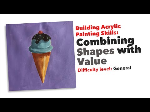 Building Acrylic Painting Skills 10: Combining Shapes with Value