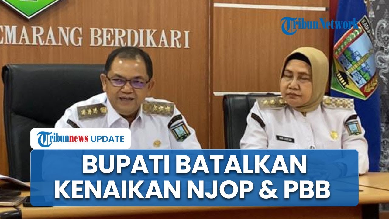 Bupati Semarang Batal Naikkan NJOP & PBB di Kabupen Semarang, Bakal Kembalikan Kelebihan Pembayaran