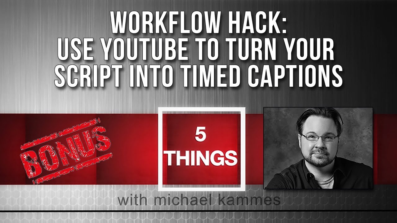 Turn your  script into timed captions using YouTube