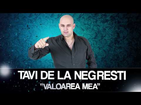 Tavi de la Negresti - Valoarea mea ( Colaj Live  )