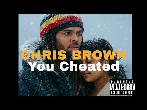Chris Brown – You Cheated
