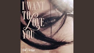 Download lagu I Want to Love You mp3