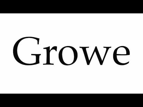 How to Pronounce Growe