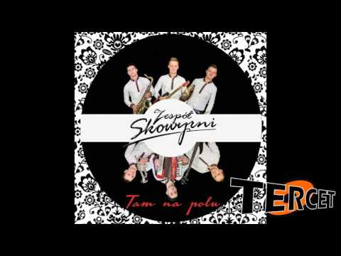 Skowyrni - Tam na Polu (official audio)