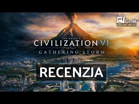 Civilization 6: Gathering Storm - RECENZJA - GODNE POŻEGNANIE CIV 6?