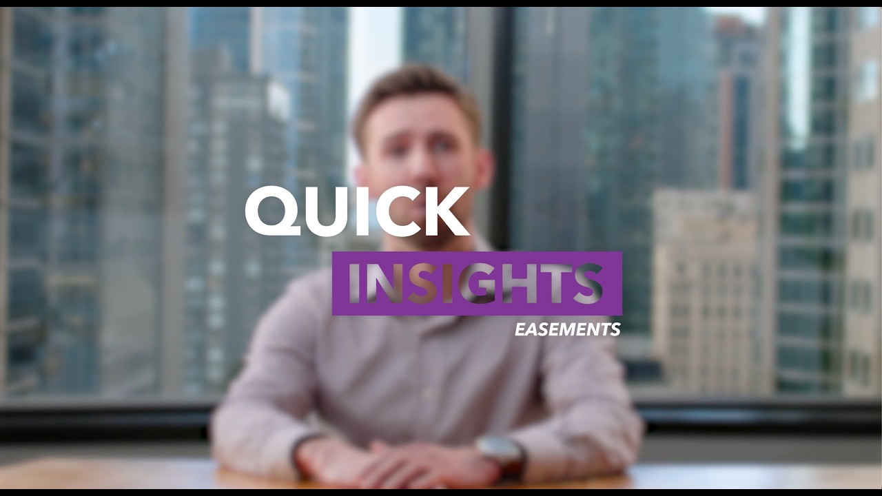 Quick Insights | Episode 15: Easements Explained by Phil Neale