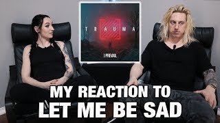 Metal Drummer Reacts: Let Me Be Sad by I Prevail