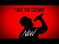 Nevv Take The Crown ONE TAKE