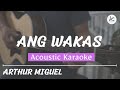 Ang Wakas - Acoustic Karaoke (Arthur Miguel & Trisha Macapagal)