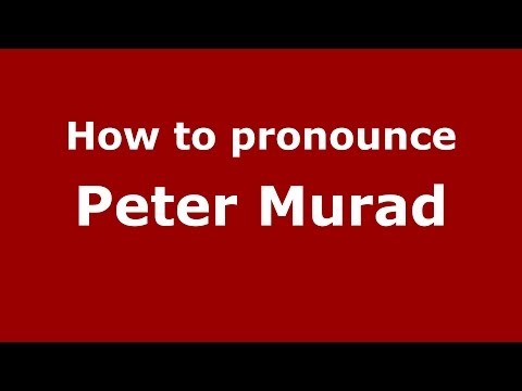 How to pronounce Peter Murad (Arabic/Iraq) - PronounceNames.com