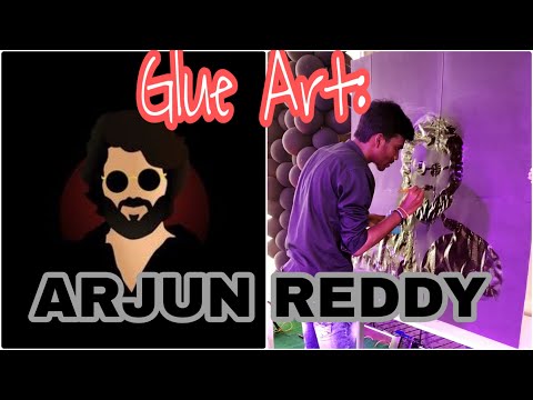 Glue Art:Arjun Reddy||Srikar creations
