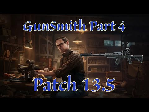FAST Gunsmith part 4 | Patch 13.5