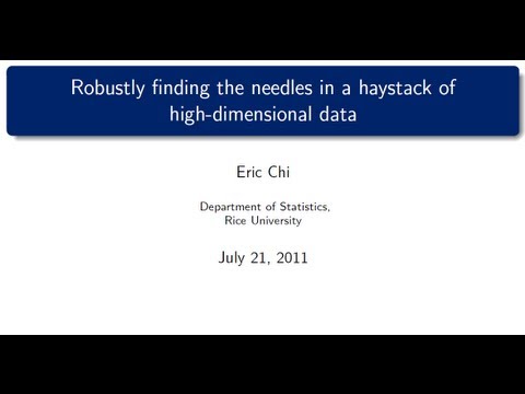 DOE CSGF 2011: Robustly finding the needles in a haystack of high-dimensional data